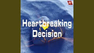 Heartbreaking Decision