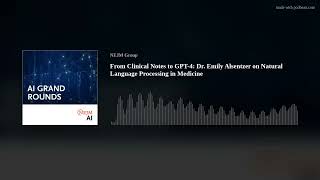 From Clinical Notes to GPT-4: Dr. Emily Alsentzer on Natural Language Processing in Medicine