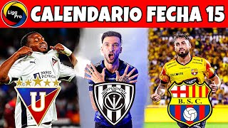 Calendario FECHA 15 LigaPro 2024 / Campeonato Ecuatoriano 2024
