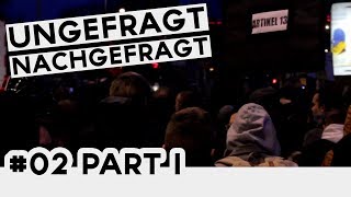 Urheberrechtsreform #Artikel13 (Demo Interviews) | Ungefragt Nachgefragt 2 Teil 1