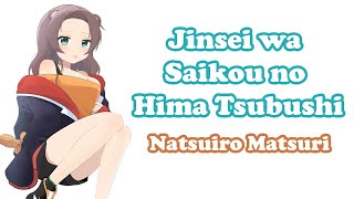 [Natsuiro Matsuri] - 人生は最高の暇つぶし (Jinsei wa Saikou no Hima Tsubushi) / HoneyWorks