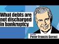 What debts are not discharged in bankruptcy?