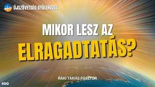 Mikorra várható az elragadtatás? // Ráki Tamás Pásztor