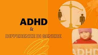 AD(H)D \u0026 Differenze di Genere