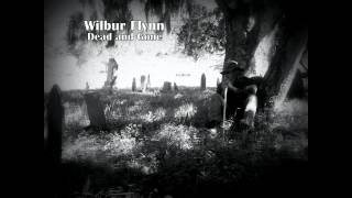 Everythings Alright - Wilbur Flynn - Dead and Gone 2015