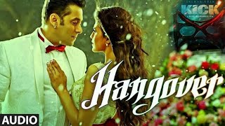 Hangover Full Audio Song Lyrics | Kick | Salman Khan & Shreya Ghoshal