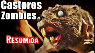 Castores Zombies en 4 minutos - Resumen Zombeavers