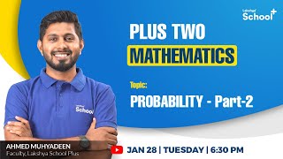 +2 Mathematics |PROBABILITY - Part 2 |