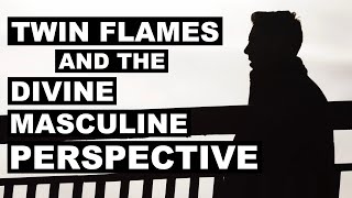 Twin Flames: Masculine Perspective 🧔 WHAT'S IT LIKE BEING DM?
