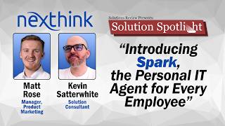 Introducing Spark, the Personal IT Agent for Every Employee | #SolutionSpotlight with @Nexthinker