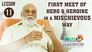 KRR Classroom - Lesson 11 || First Meet Of Hero & Heroine In A Mischievous Way