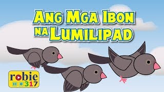 Ang Mga Ibon na Lumilipad | Tagalog Christian Song (Awiting Pambata) | robie317