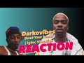 Darkovibes - bend your knees (igbo) REACTION