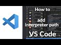 How to Add Python Interpreter Path in VS Code | Fix Python Not Detected in Visual Studio Code