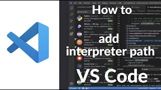 How to Add Python Interpreter Path in VS Code | Fix Python Not Detected in Visual Studio Code
