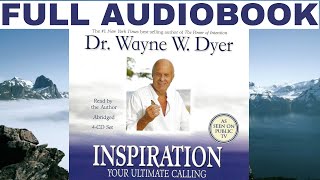 DR. WAYNE W. DYER 🔶 "INSPIRATION - Your Ultimate Calling" FULL AUDIOBOOK
