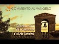 Domenica 11 agosto, commento al vangelo di Luigi Verdi