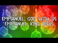 Chris Tomlin feat. Anne Wilson - Emmanuel, God With Us (Lyrics)