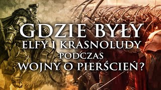 Gdzie były Elfy i Krasnoludy podczas Wojny o Pierścień? / Opowieści z Śródziemia