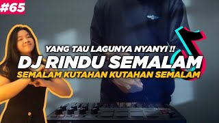 DJ RINDU SEMALAM KUTAHAN KUTAHAN SEMALAM TIKTOK SLOW REMIX FULL BASS