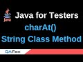 Java for Testers - Part 114 - chatAt() String Class Method