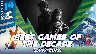 We Pick our Games of the Year for the decade 2010-2019! | GOTY Picks | Games Over Plastic #14