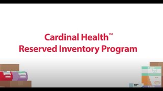 Cardinal Health™ Reserved Inventory Program