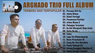 Arghado Trio Full Album 2022 Terbaru Dan Terpopuler  Lagu Batak Pilihan Paling Hits 2022