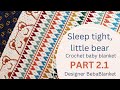 Mosaic crochet baby blanket pattern Sleep Tight, Little Bear step-by step. PART 2.1 @BebaBlanket