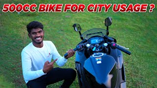 City Usageக்கு இந்த 500cc Bike அ Use பண்ண முடியுமா ? | Daily Commuting Superbike ?