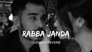 Rabba Janda [Slowed+Reverb] - Jubin Nautiyal | Lofi Remix | 10 PM LOFi