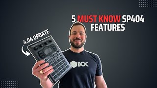 5 Must-Know Underrated Features in the SP404 MK2 4.04 Update // Going Beyond the Looper \u0026 Sound Gen