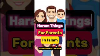 Haram Things For Parents In Islam | Haram Things In Islam | #islam #islamic #muslim #ytshorts #viral
