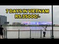 India to Vietnam travel cost | 7 days vacation cost | Vietnam Budget travel from India