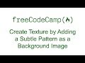 Applied Visual Design - Create Texture by Adding a Subtle Pattern as a Background Image