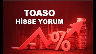 Yeni TOASO Hisse Yorumu  - Tofaş Otomotiv Hisse Teknik Analiz 2025