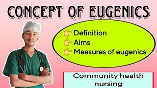 Concept of Eugenics. Definition, Aims, Measures of eugenics. Community health nursing #medprochek
