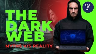 Exploring the Dark Web: Myths vs. Reality