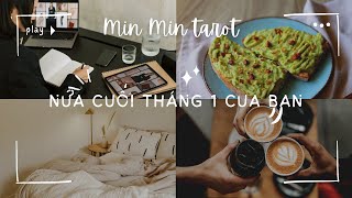 CHỌN 1 TỤ BÀI: NỬA CUỐI THÁNG 1 CỦA BẠN