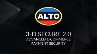 Advanced E-Commerce Payment Security: ALTO Online Secure x Visa Consumer Authentication Service