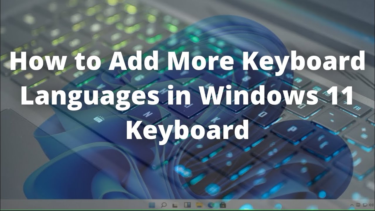 How To Change Your Keyboard Language On Windows 11 - YouTube