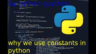 Why We Use Constants In Python.