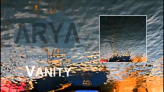 Arya - Vanity (In Distant Oceans)