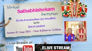 Sathabhishekam of Sri M.R. Aravamudhan (a) Amudhan with Smt. A. Lakshmi (stream start @01/08/21 8am)