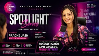 Prachi Jain Exclusive Interview | Model & Influencer | Spotlight Series by National Web Media