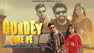 Gundey Dore Pe Song - Masoom Sharma | Swara Verma | Sachin Jaat | New Haryanvi Song 2025 | Haryanavi