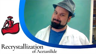 Recrystallization of Acetanilide