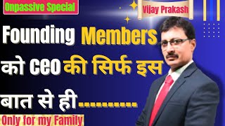 Ceo की सिर्फ इसी एक बात से Founding members को.......... #ONPASSIVS SPECIAL