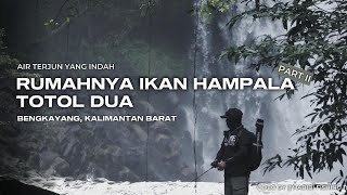 HAMPALA DOUBLE DOT FISH HOUSE, A WATERFALL IN BENGKAYANG, WEST KALIMANTAN.