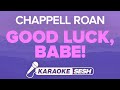 Chappell Roan - Good Luck, Babe! (Karaoke)